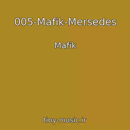 کاور آهنگ 005-Mafik-Mersedes از Mafik