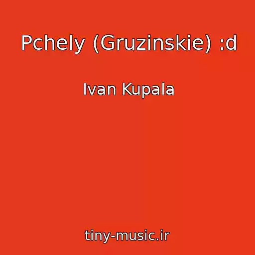 کاور آهنگ Pchely (Gruzinskie) :d از Ivan Kupala