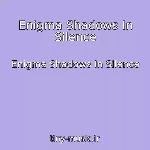 کاور آهنگ Enigma Shadows In Silence از Enigma Shadows In Silence