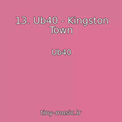 کاور آهنگ 13. Ub40 - Kingston Town از Ub40