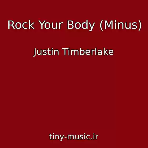 کاور آهنگ Rock Your Body (Minus) از Justin Timberlake