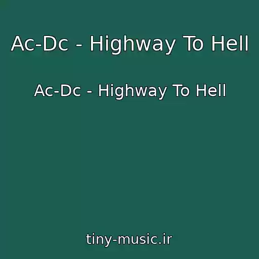 کاور آهنگ Ac-Dc - Highway To Hell از Ac-Dc - Highway To Hell