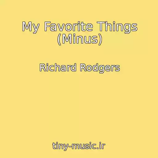 کاور آهنگ My Favorite Things (Minus) از Richard Rodgers