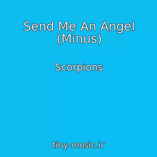 کاور آهنگ Send Me An Angel (Minus) از Scorpions