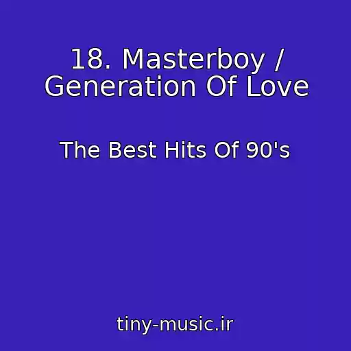 کاور آهنگ 18. Masterboy / Generation Of Love از The Best Hits Of 90's