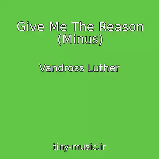 کاور آهنگ Give Me The Reason (Minus) از Vandross Luther