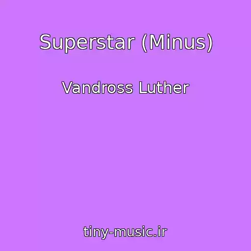 کاور آهنگ Superstar (Minus) از Vandross Luther
