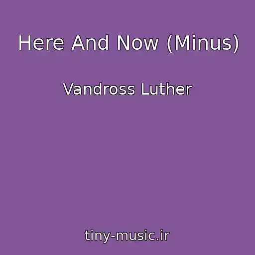 کاور آهنگ Here And Now (Minus) از Vandross Luther