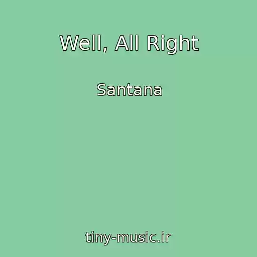 کاور آهنگ Well, All Right از Santana