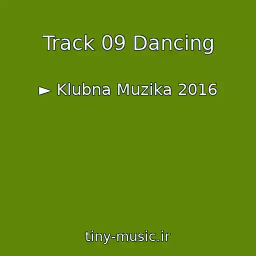 کاور آهنگ Track 09 Dancing از ► Klubna Muzika 2016