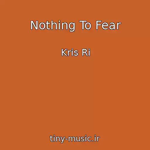 کاور آهنگ Nothing To Fear از Kris Ri