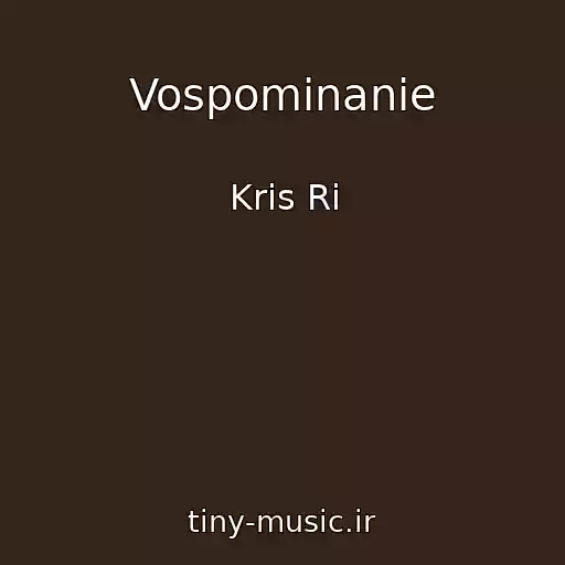 کاور آهنگ Vospominanie از Kris Ri