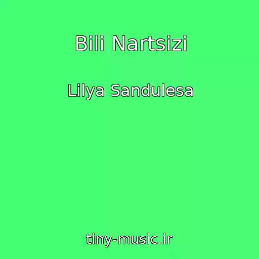 کاور آهنگ Bіlі Nartsizi از Lіlya Sandulesa