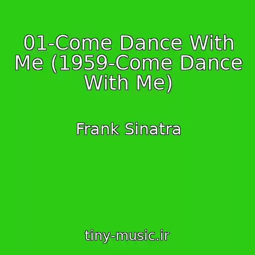کاور آهنگ 01-Come Dance With Me (1959-Come Dance With Me) از Frank Sinatra