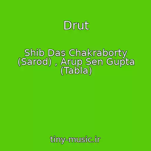 کاور آهنگ Drut از Shib Das Chakraborty (Sarod) , Arup Sen Gupta (Tabla)