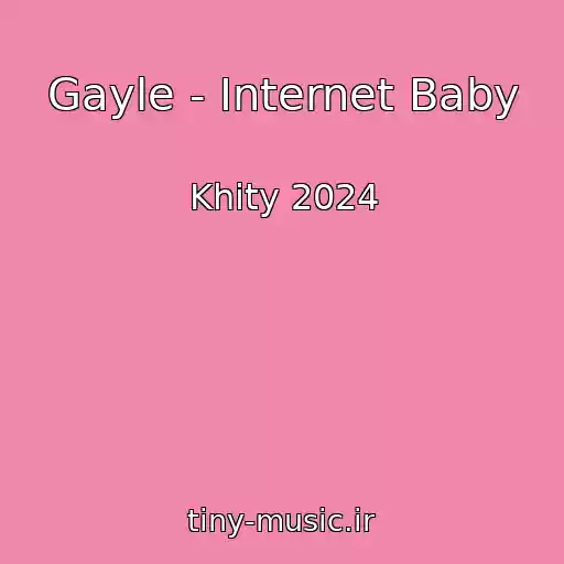 کاور آهنگ Gayle - Internet Baby از Khity 2024