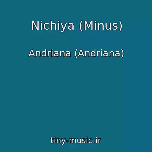 کاور آهنگ Nichiya (Minus) از Andriana (Andrіana)