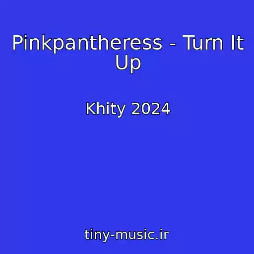 کاور آهنگ Pinkpantheress - Turn It Up از Khity 2024