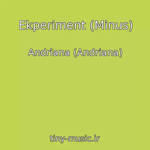 کاور آهنگ Ekperiment (Minus) از Andriana (Andrіana)
