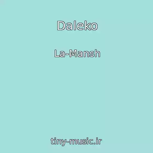 کاور آهنگ Daleko از La-Mansh