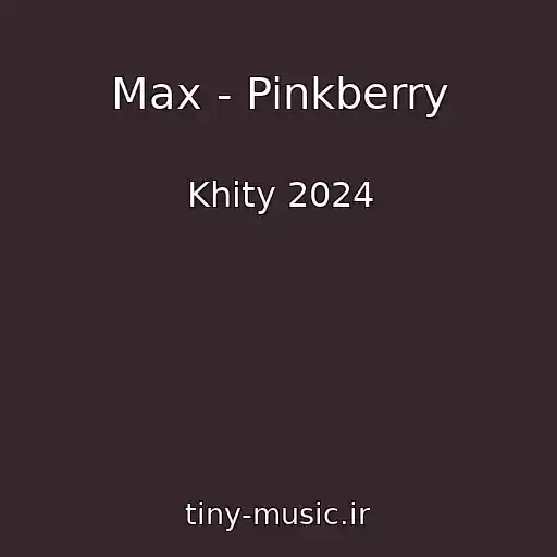 کاور آهنگ Max - Pinkberry از Khity 2024