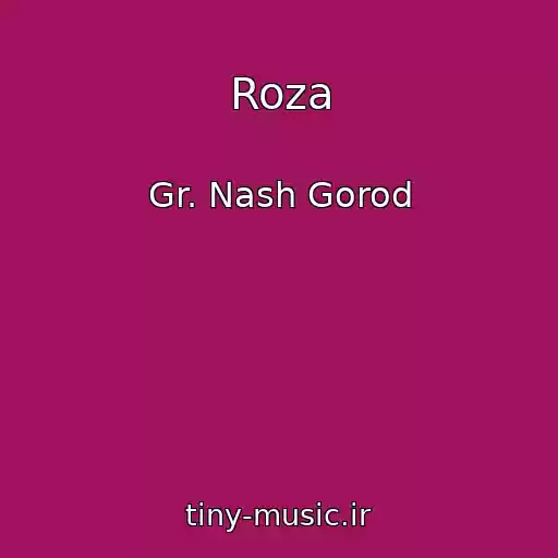 کاور آهنگ Roza از Gr. Nash Gorod
