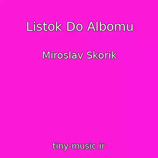 کاور آهنگ Listok Do Albomu از Miroslav Skorik