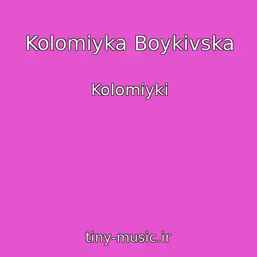 کاور آهنگ Kolomiyka Boykіvska از Kolomiyki