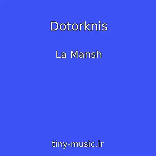 کاور آهنگ Dotorknis از La Mansh