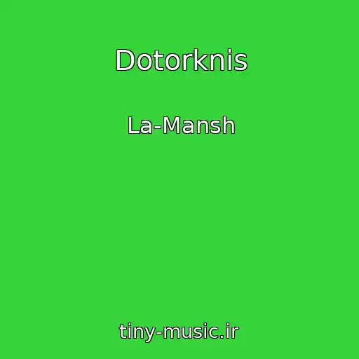 کاور آهنگ Dotorknis از La-Mansh