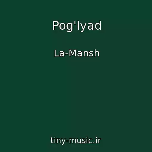 کاور آهنگ Pog'lyad از La-Mansh