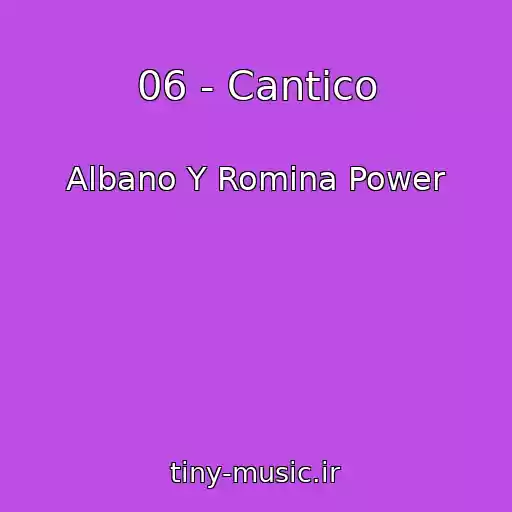 کاور آهنگ 06 - Cantico از Albano Y Romina Power