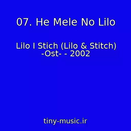 کاور آهنگ 07. He Mele No Lilo از Lilo I Stich (Lilo & Stitch) -Ost- - 2002