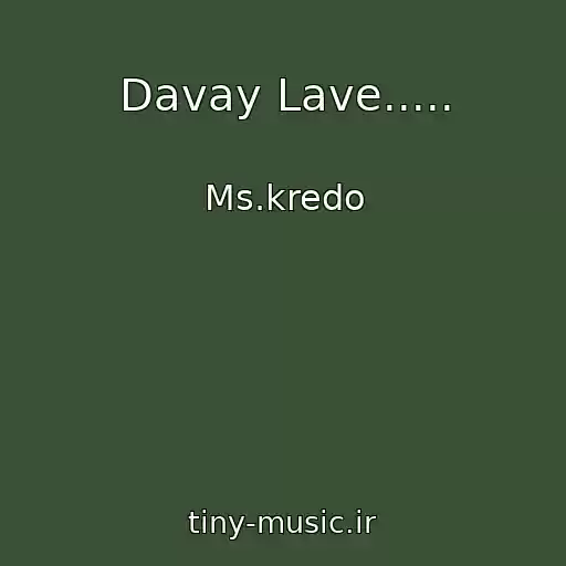کاور آهنگ Davay Lave..... از Ms.kredo