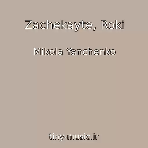 کاور آهنگ Zachekayte, Roki از Mikola Yanchenko