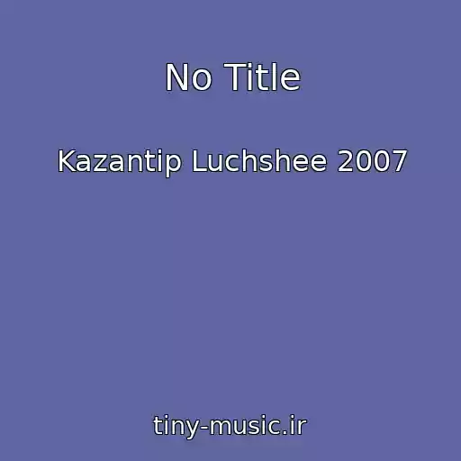 کاور آهنگ No Title از Kazantip Luchshee 2007