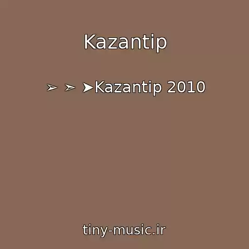 کاور آهنگ Kazantip از ➢ ➣ ➤Kazantip 2010