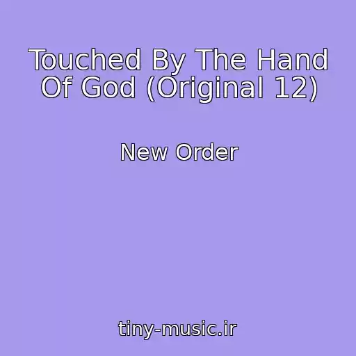 کاور آهنگ Touched By The Hand Of God (Original 12) از New Order