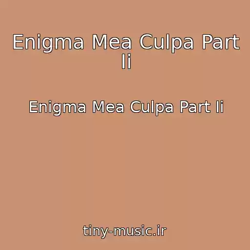 کاور آهنگ Enigma Mea Culpa Part Ii از Enigma Mea Culpa Part Ii