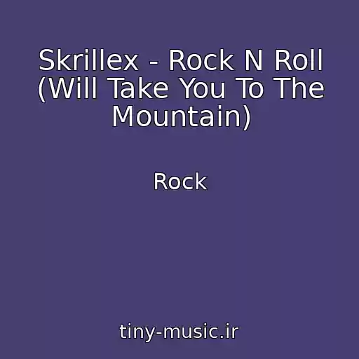 کاور آهنگ Skrillex - Rock N Roll (Will Take You To The Mountain) از Rock
