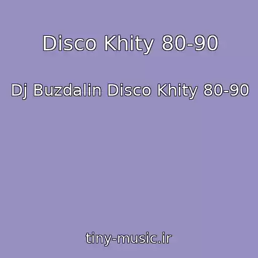 کاور آهنگ Disco Khity 80-90 از Dj Buzdalin Disco Khity 80-90