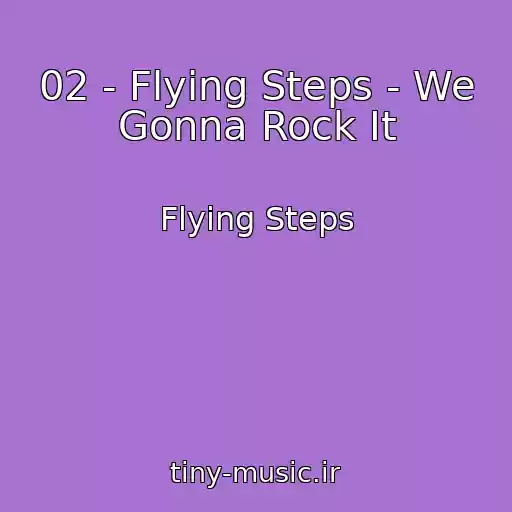 کاور آهنگ 02 - Flying Steps - We Gonna Rock It از Flying Steps