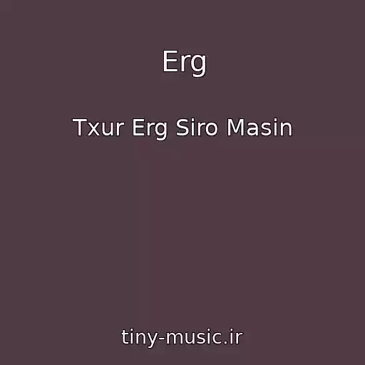 کاور آهنگ Erg از Txur Erg Siro Masin