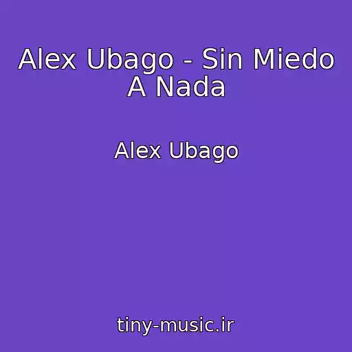 کاور آهنگ Alex Ubago - Sin Miedo A Nada از Alex Ubago