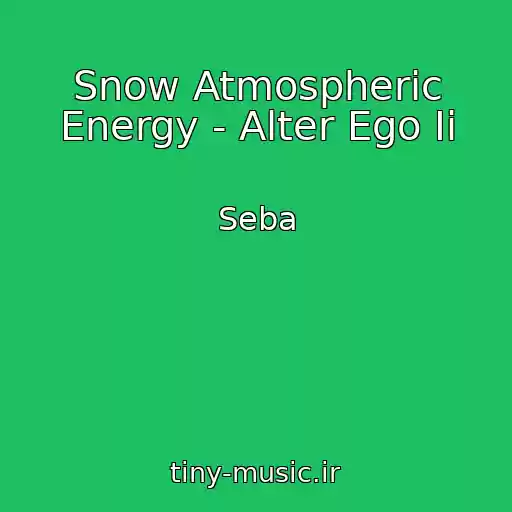 کاور آهنگ Snow Atmospheric Energy - Alter Ego Ii از Seba