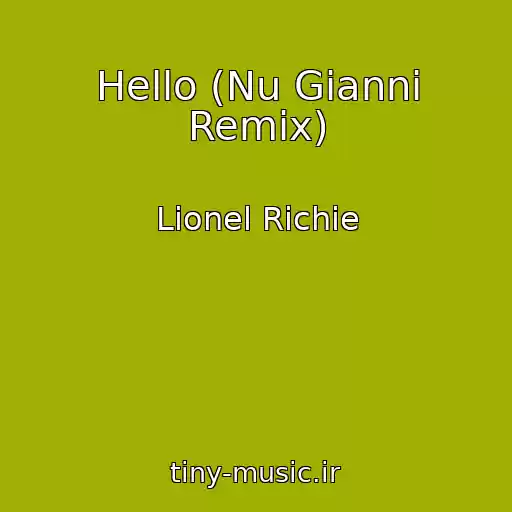 کاور آهنگ Hello (Nu Gianni Remix) از Lionel Richie