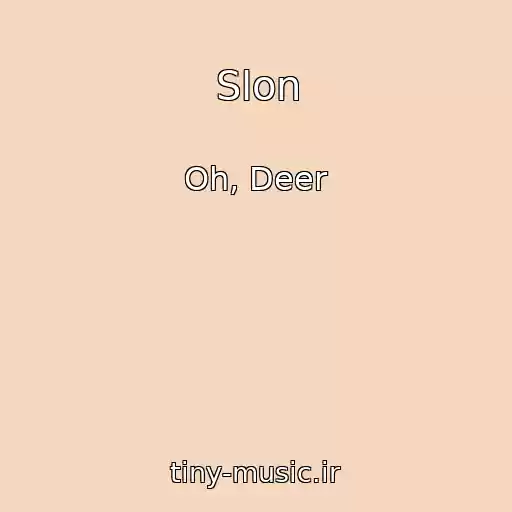 کاور آهنگ Slon از Oh, Deer