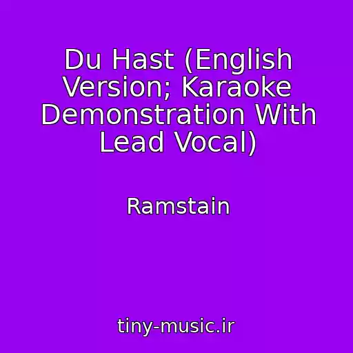 کاور آهنگ Du Hast (English Version; Karaoke Demonstration With Lead Vocal) از Ramstain