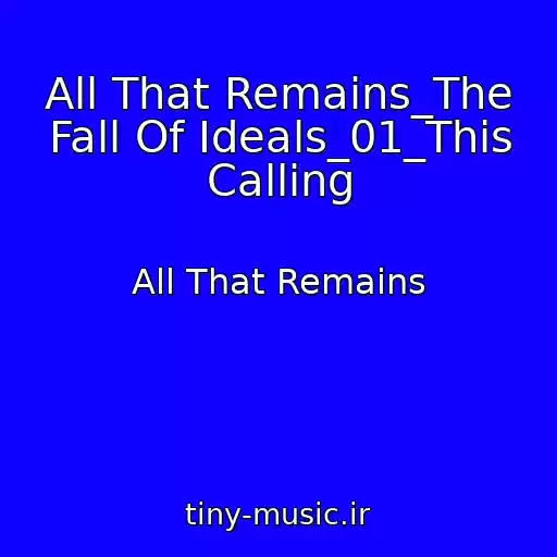 کاور آهنگ All That Remains_The Fall Of Ideals_01_This Calling از All That Remains