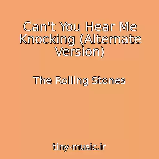 کاور آهنگ Can't You Hear Me Knocking (Alternate Version) از The Rolling Stones